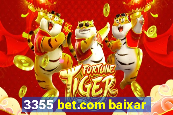 3355 bet.com baixar